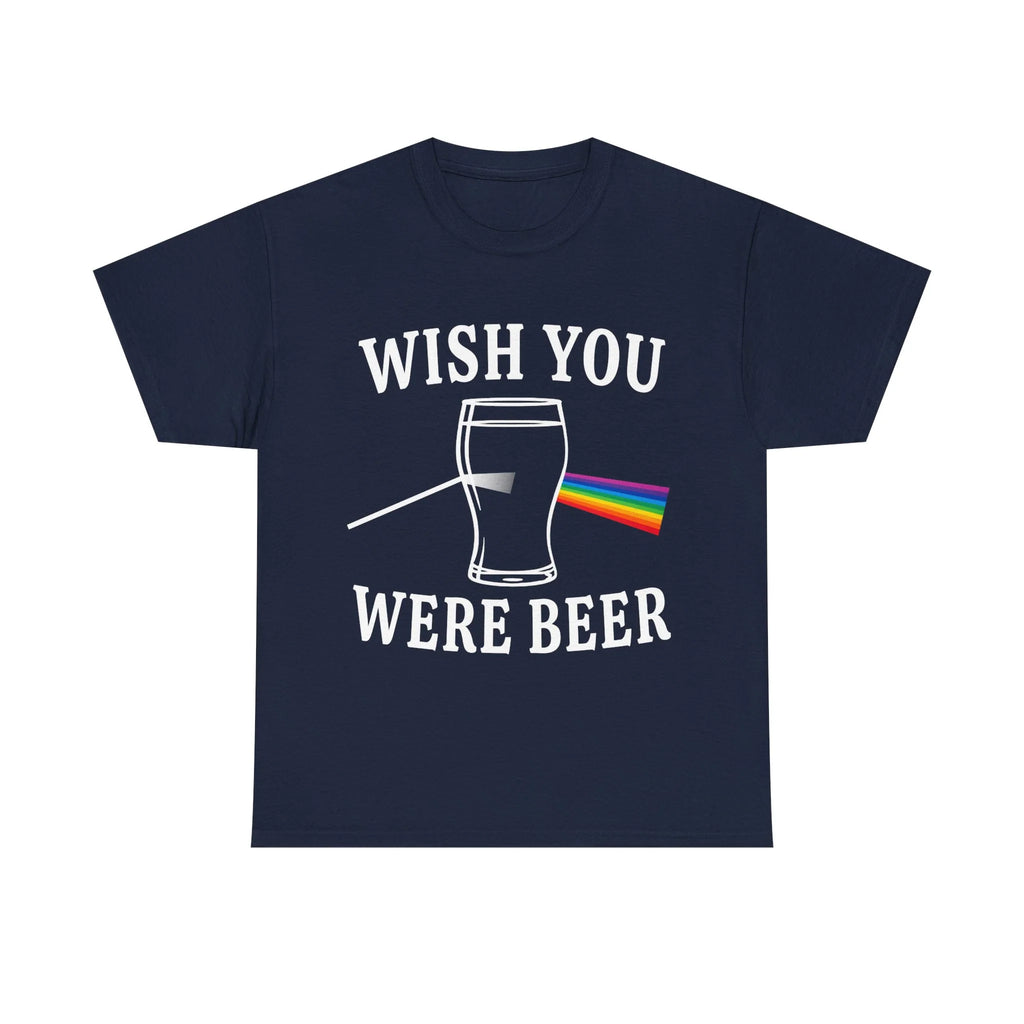 Wish You Were Beer Shirt