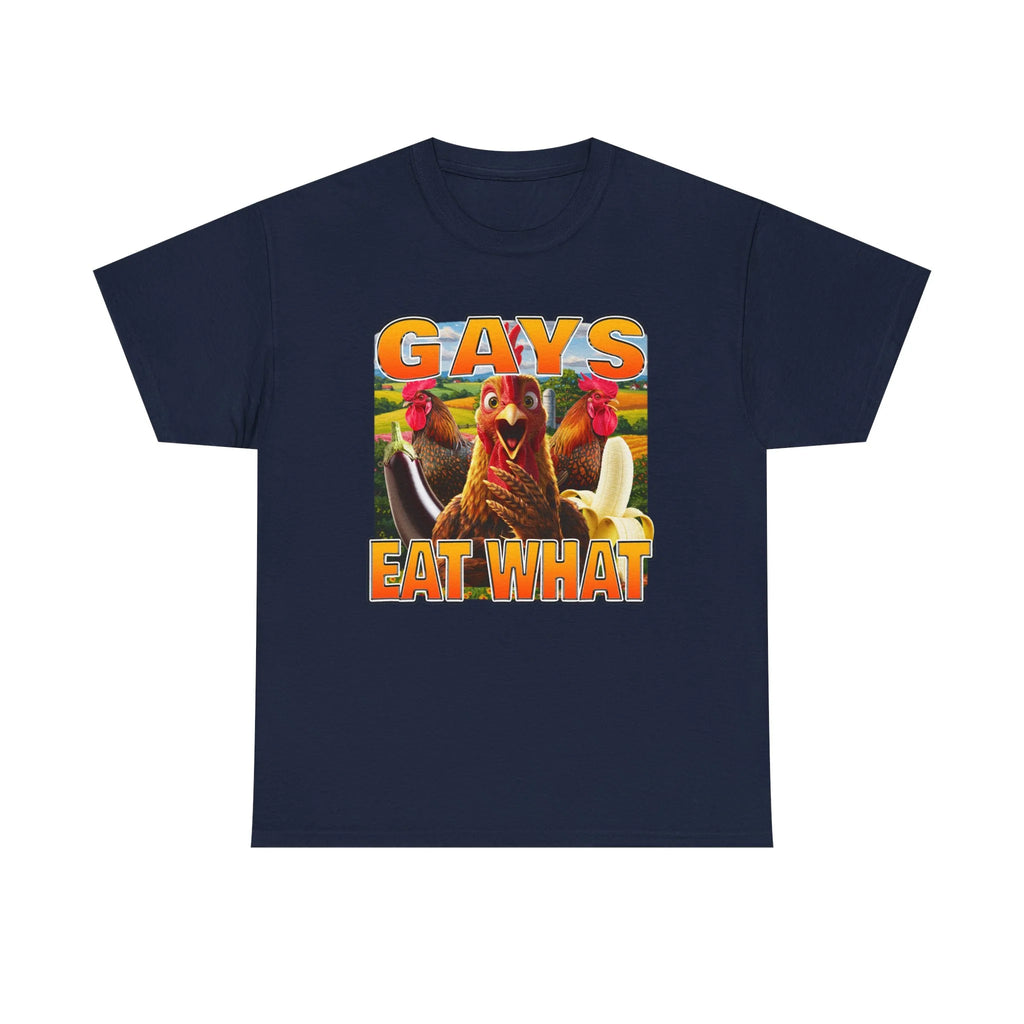 Gays Eat What Shirt