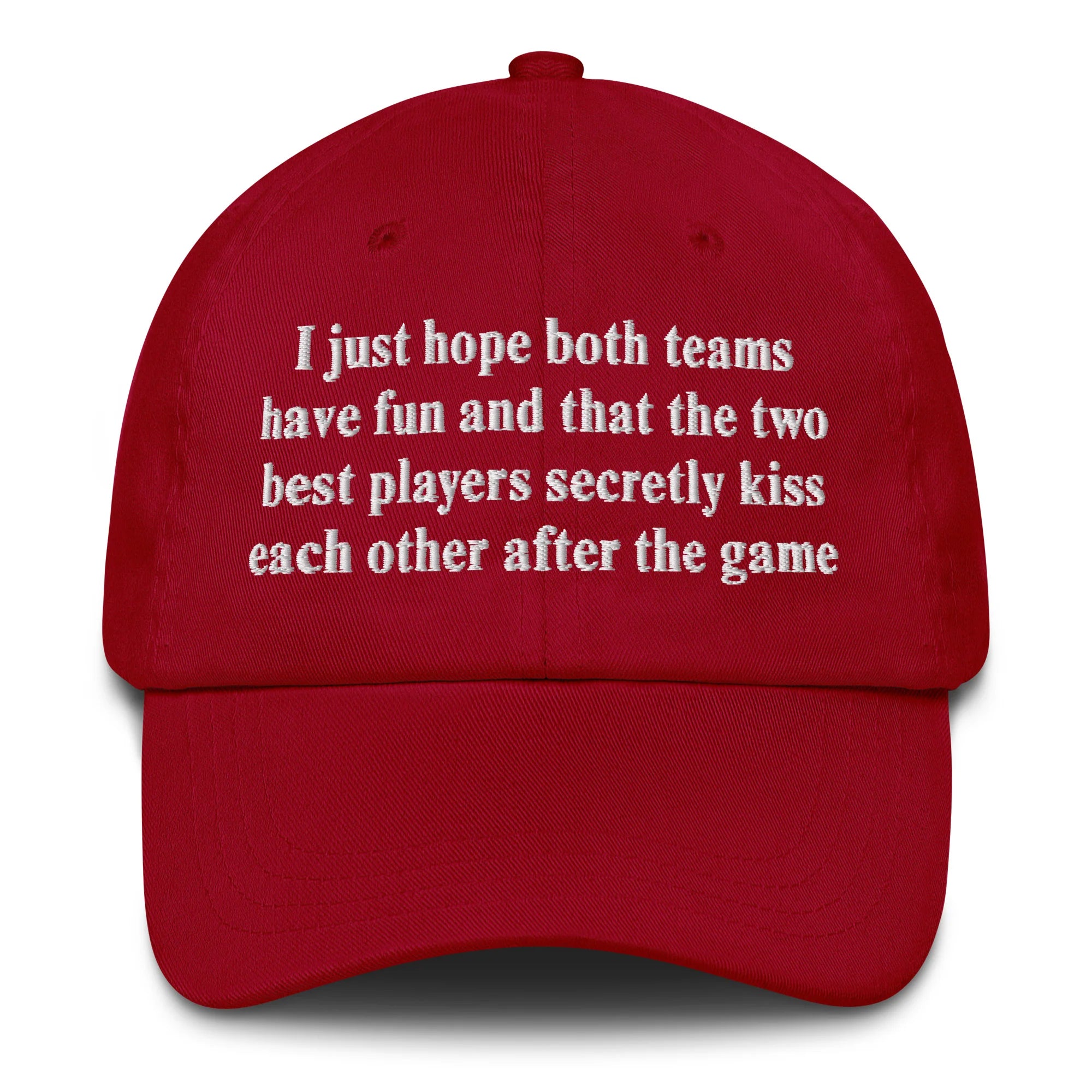 I Just Hope That Both Teams Have Fun And That The Two Best Players Secretly Kiss Each Other After The Game.