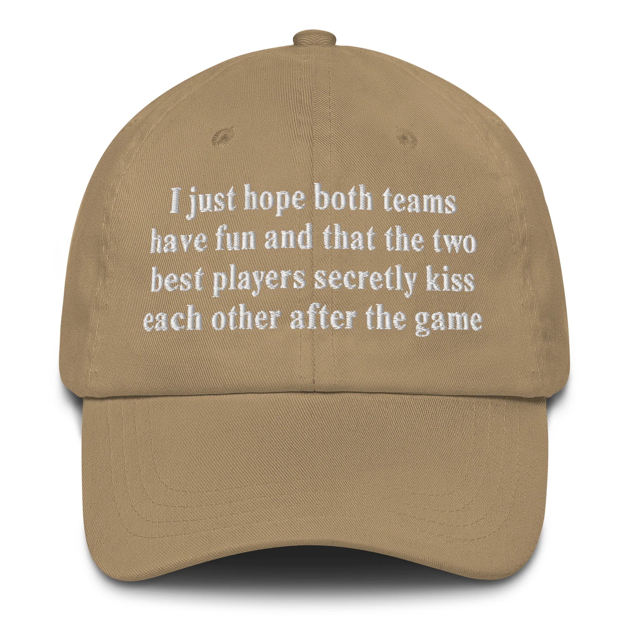 I Just Hope That Both Teams Have Fun And That The Two Best Players Secretly Kiss Each Other After The Game.