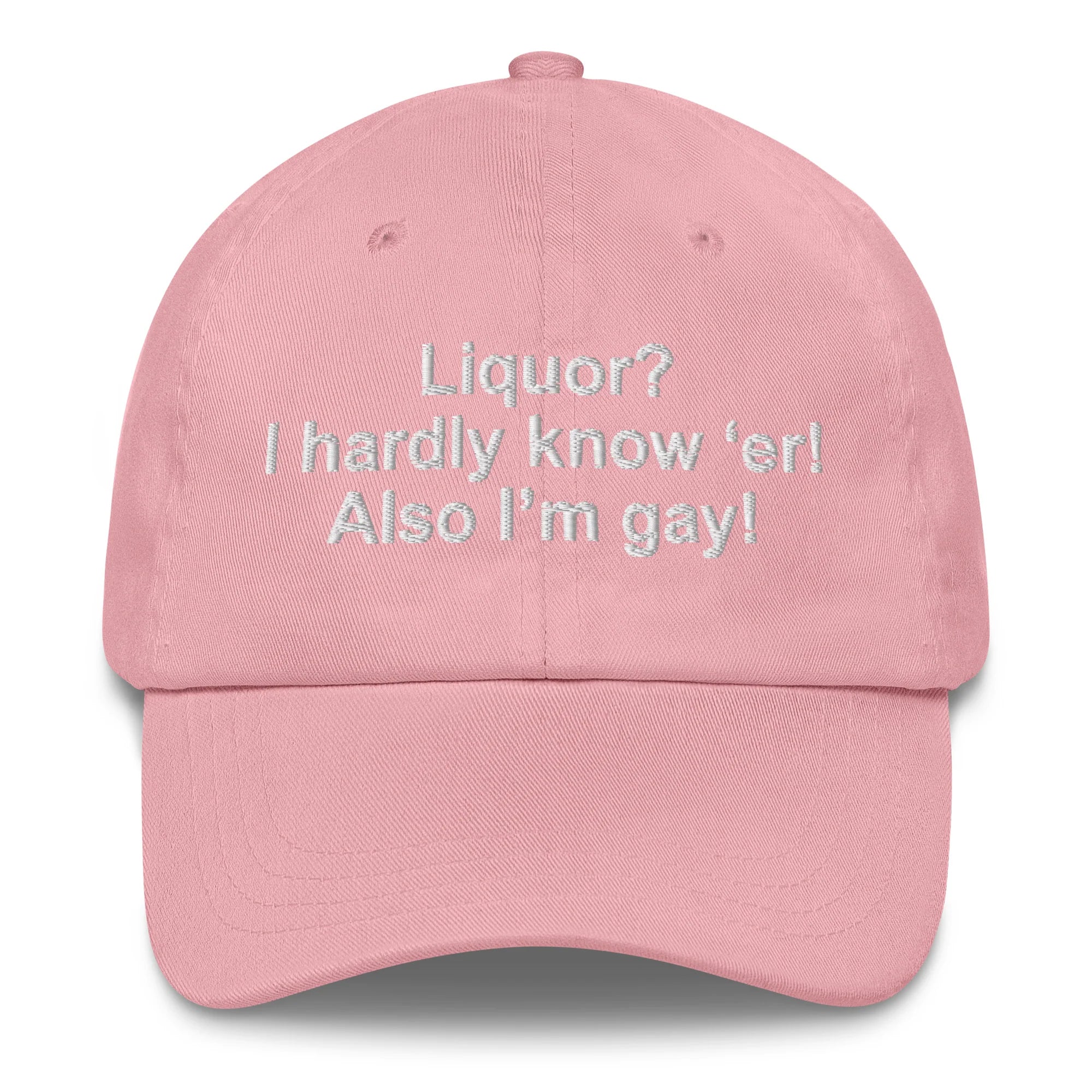 Liquor? I Hardly Know ‘Er! Also I’m Gay! Hat.