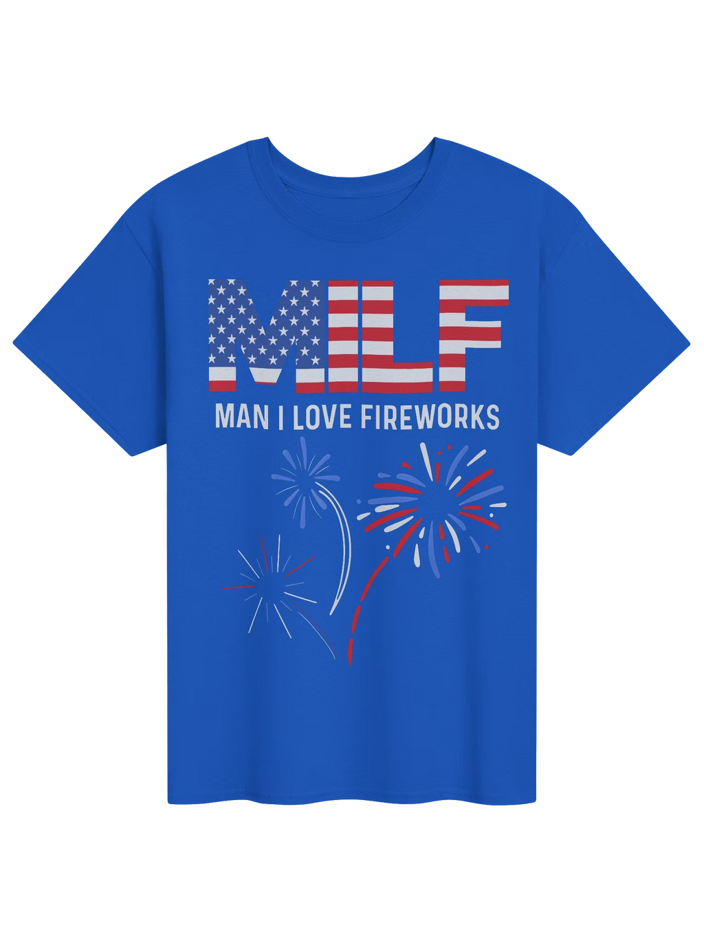 MILF Man I Love Fireworks Shirt