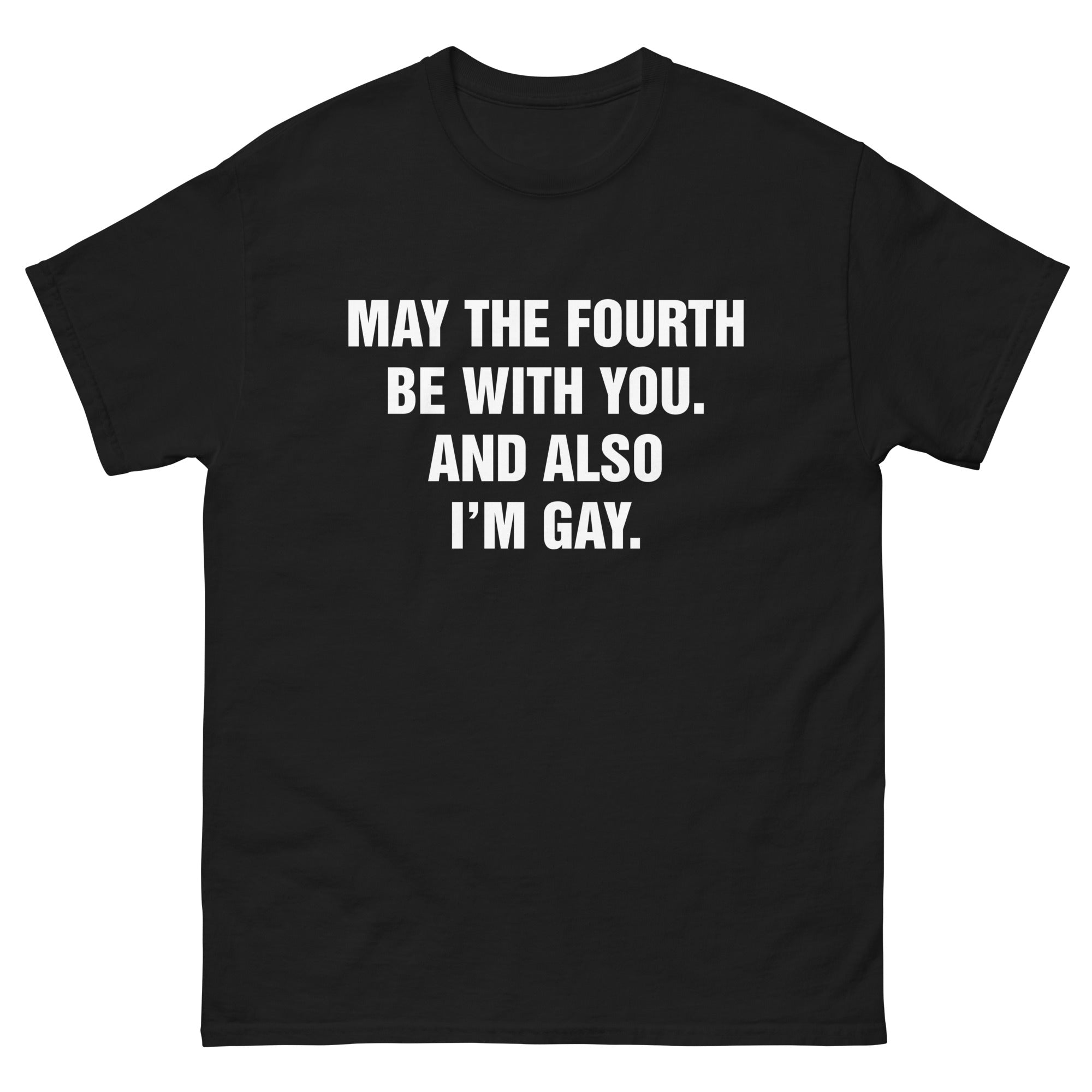 May The Fourth Be With You. And Also I'm Gay.